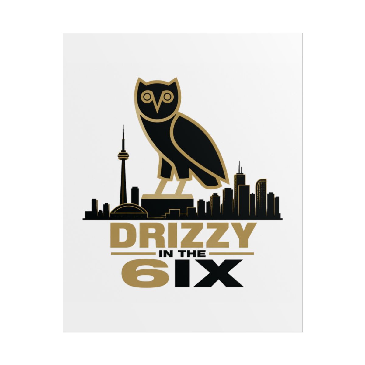 Drake "Drizzy in the 6ix" Poster